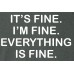 It's Fine T-shirt
