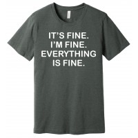 It's Fine T-shirt