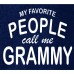 My Favorite people Call Me Grammy